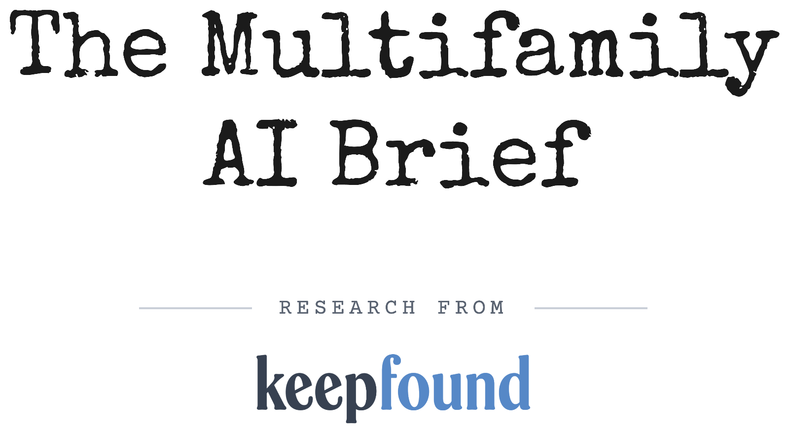 The Multifamily AI Brief. Research from keepfound.